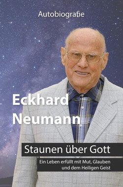 Staunen über Gott von Neumann,  Eckhard