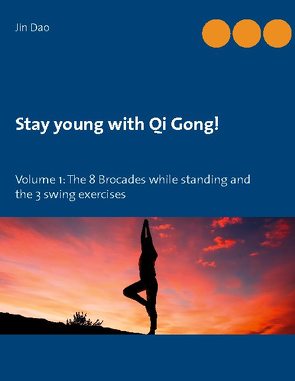 Stay young with Qi Gong von Dao,  Jin