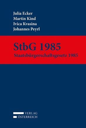 StbG 1985 von Ecker,  Julia, Kind,  Martin, Kvasina,  Ivica, Peyrl,  Johannes