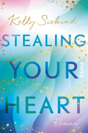 Stealing Your Heart von Nirschl,  Anita, Siskind,  Kelly