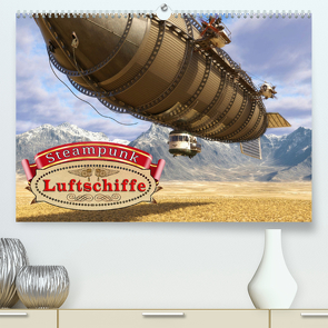 Steampunk Luftschiffe (Premium, hochwertiger DIN A2 Wandkalender 2023, Kunstdruck in Hochglanz) von Schröder,  Karsten