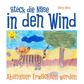 Steck die Nase in den Wind von Bleck,  Candy