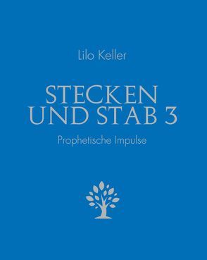 Stecken und Stab 3 von Keller,  Lilo