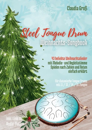 Steel Tongue Drum Weihnachts-Songbook – Ringbuch von Groß,  Claudia