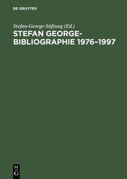 Stefan George-Bibliographie 1976–1997 von Frank,  Lore, Ribbeck,  Sabine, Stefan George Stiftung