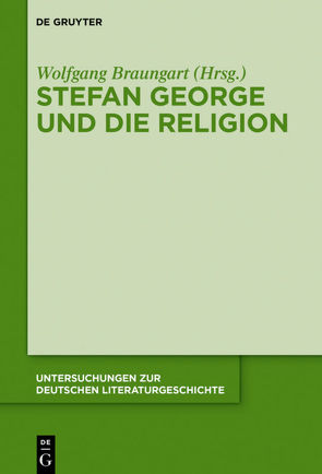Stefan George und die Religion von Braungart,  Wolfgang