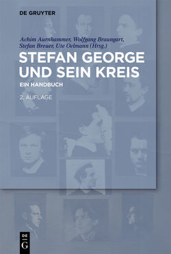 Stefan George und sein Kreis von Aurnhammer,  Achim, Braungart,  Wolfgang, Breuer,  Stefan, Kauffmann,  Kai, Oelmann,  Ute