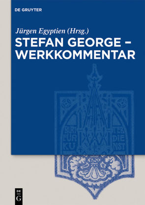 Stefan George – Werkkommentar von Egyptien,  Jürgen