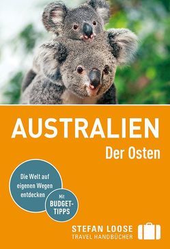 Stefan Loose Reiseführer Australien, Der Osten von Dehne,  Anne, Melville,  Corinna