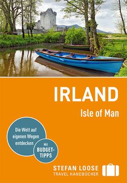 Stefan Loose Reiseführer Irland, Isle of Man von Biege,  Bernd
