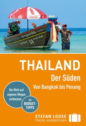 Stefan Loose Reiseführer Thailand Der Süden, Von Bangkok nach Penang von Klinkmüller,  Volker, Loose,  Mischa, Loose,  Renate, Loose,  Stefan, Markand,  Andrea, Markand,  Markus