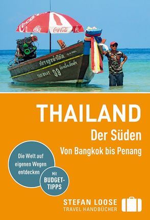 Stefan Loose Reiseführer Thailand Der Süden, Von Bangkok bis Penang von Klinkmüller,  Volker, Loose,  Mischa, Loose,  Renate, Loose,  Stefan, Markand,  Andrea, Markand,  Markus