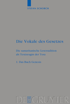 Stefan Schorch: Die Vokale des Gesetzes / Das Buch Genesis von Schorch,  Stefan
