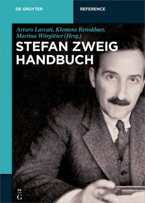 Stefan-Zweig-Handbuch von Larcati,  Arturo, Renoldner,  Klemens, Wörgötter,  Martina