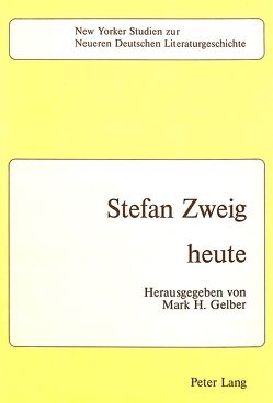Stefan Zweig – heute von Gelber,  Mark H.