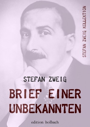 Stefan Zweig Kollektion / Brief einer Unbekannten von Zweig,  Stefan
