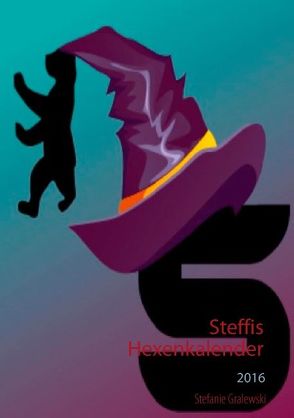 Steffis Hexenkalender 2016 von Gralewski,  Stefanie