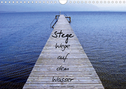 Stege – Wege auf dem Wasser (Wandkalender 2021 DIN A4 quer) von Schnall,  Greta