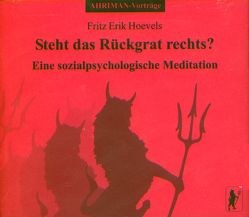 Steht das Rückgrat rechts? Eine sozialpsychologische Meditation von Hoevels,  Fritz Erik