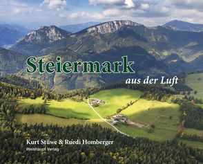 Steiermark aus der Luft von Homberger,  Ruedi, Stüwe,  Kurt