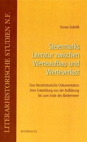 Steiermarks Literatur zwischen Werteaufbau und Werteverlust von Kubelik,  Tomas