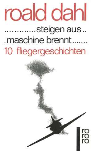 … steigen aus … maschine brennt … von Dahl,  Roald, Scholz,  Alfred