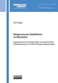 Steigerung der Zeiteffizienz im Bauwesen von Rogel,  Dirk