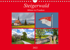 Steigerwald – Mitten in Franken (Wandkalender 2022 DIN A4 quer) von Will,  Hans