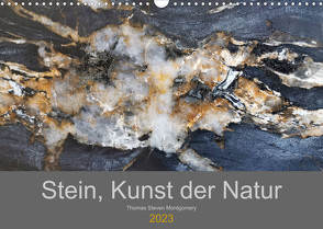 Stein, Kunst der Natur (Wandkalender 2023 DIN A3 quer) von Steven Montgomery,  Thomas
