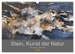 Stein, Kunst der Natur (Wandkalender 2024 DIN A3 quer), CALVENDO Monatskalender von Steven Montgomery,  Thomas
