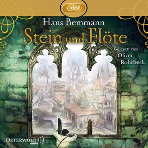 Stein und Flöte (ungekürzte mp3-CD) von Bemmann,  Hans, Rohrbeck,  Oliver