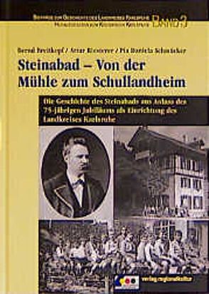 Steinabad – Von der Mühle zum Schullandheim von Breitkopf,  Bernd, Riesterer,  Artur, Schmücker,  Pia D