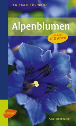 Steinbachs Naturführer Alpenblumen von Finkenzeller,  Xaver