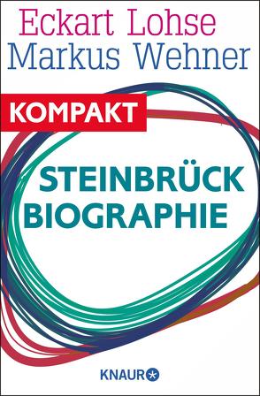 Steinbrück. Biographie von Lohse,  Eckart, Wehner,  Markus