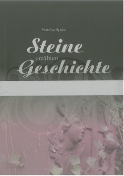 Steine erzählen Geschichte von Kemper,  Joachim, Spatz,  Monika