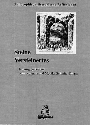 Steine – Versteinertes von Röttgers,  Kurt, Schmitz-Emans,  Monika