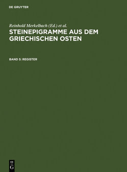 Steinepigramme aus dem griechischen Osten / Register von Merkelbach,  Reinhold, Stauber,  Josef