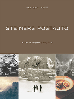 Steiners Postauto von Meili,  Marcel