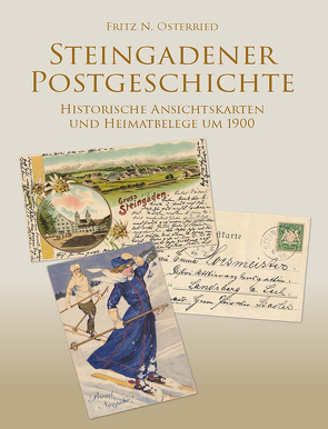 Steingadener Postgeschichte von Osterried,  Fritz N.