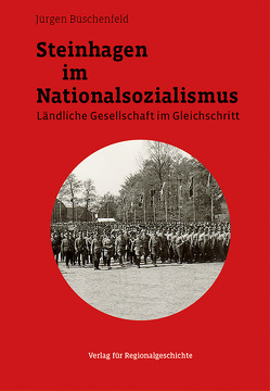 Steinhagen im Nationalsozialismus von Büschenfeld,  Jürgen