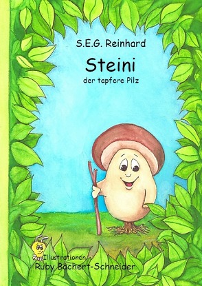 Steini der tapfere Pilz von Reinhard,  S.E.G.