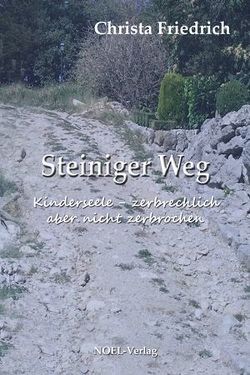 Steiniger Weg von Friedrich,  Christa, NOEL-Verlag