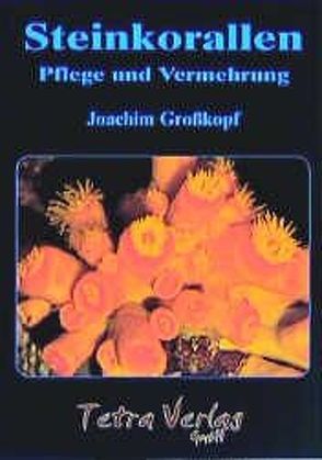 Steinkorallen von Grosskopf,  Joachim