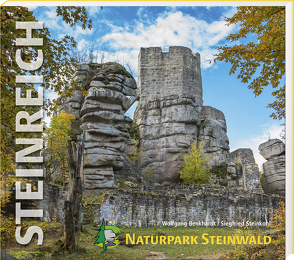 Steinreich – Naturpark Steinwald von Benkhardt,  Wolfgang, Steinkohl,  Siegfried
