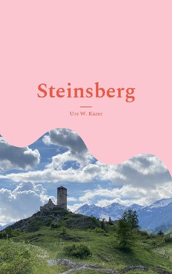 Steinsberg von Käser,  Urs W.