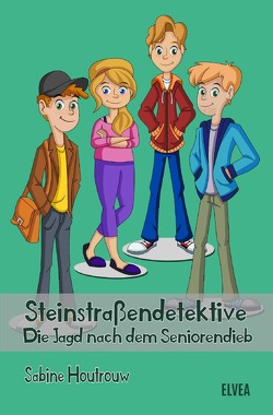 Steinstraßendetektive / Steinstraßendetektive: Die Jagd nach dem Seniorendieb von Bücher & Ebooks,  ELVEA, Houtrouw,  Sabine