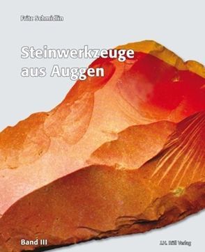 Steinwerkzeuge aus Auggen von Schmidlin,  Fritz