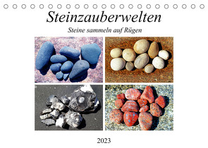 Steinzauberwelten – Steine sammeln auf Rügen (Tischkalender 2023 DIN A5 quer) von und Michaela Schimmack,  Claudia