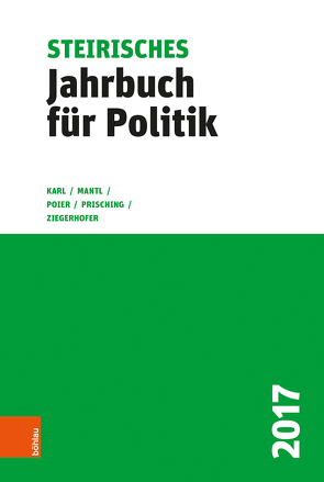 Steirisches Jahrbuch für Politik 2017 von Karl,  Beatrix, Mantl,  Wolfgang, Poier,  Klaus, Prisching,  Manfred, Ziegerhofer,  Anita