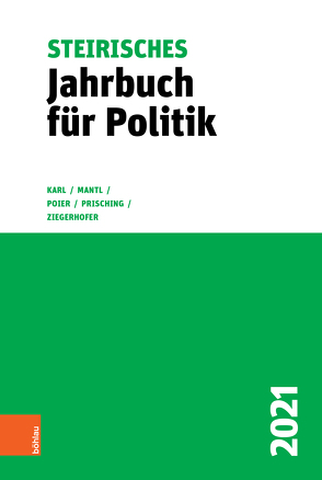 Steirisches Jahrbuch für Politik 2021 von Karl,  Beatrix, Mantl,  Wolfgang, Poier,  Klaus, Prisching,  Manfred, Ziegerhofer,  Anita